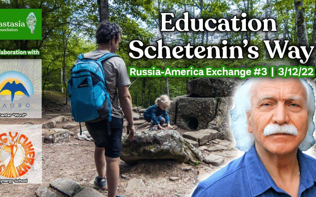 Education Schetenin’s Way: Ringing Cedars Style Education | Russia-America Exchange #3