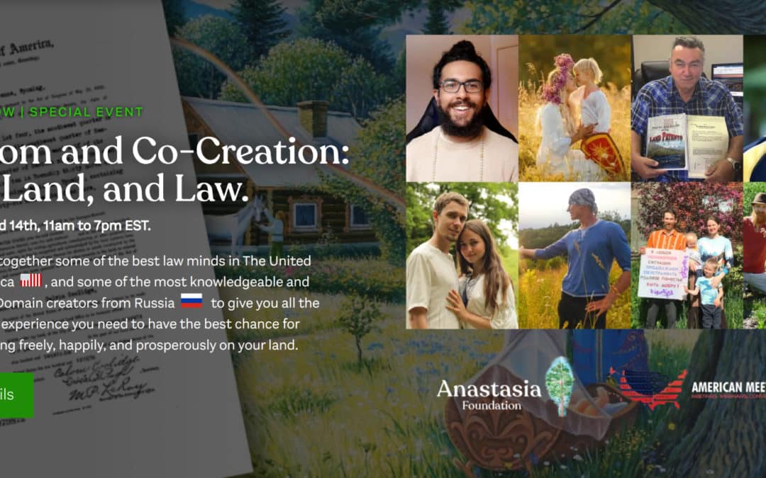 EVENT: Freedom & Co-Creation: Love, Land & Law (Aug. 13-14), American Meeting Group and Anastasia Foundation